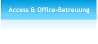 Access & Office-Betreuung
